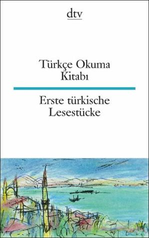 Türkce Okuma Kıtabı Erste Türkısche Lesestücke'ın resmi