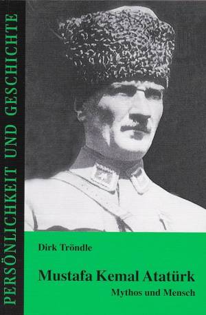 Mustafa Kemal Atatürk Mytos Und Mensch'ın resmi